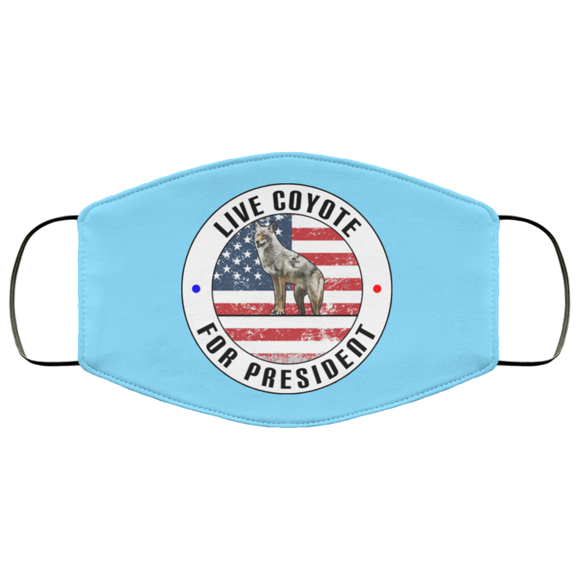 Live Coyote For President 2020 Face Mask