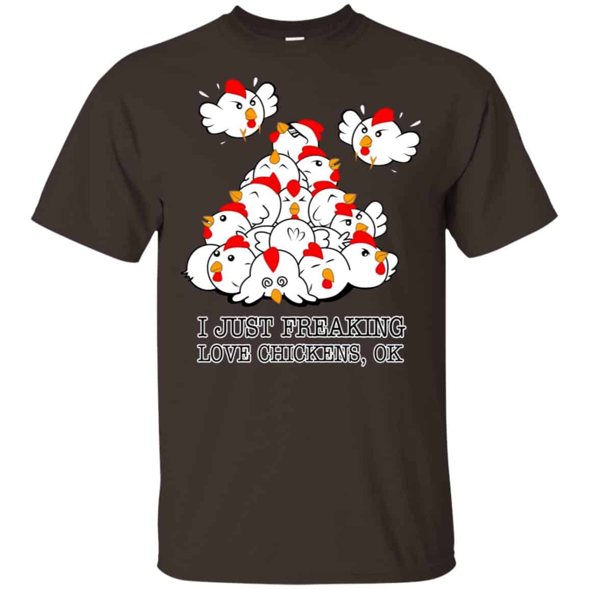 I Just Freaking Love Chickens, Ok Shirt, Hoodie, Tank
