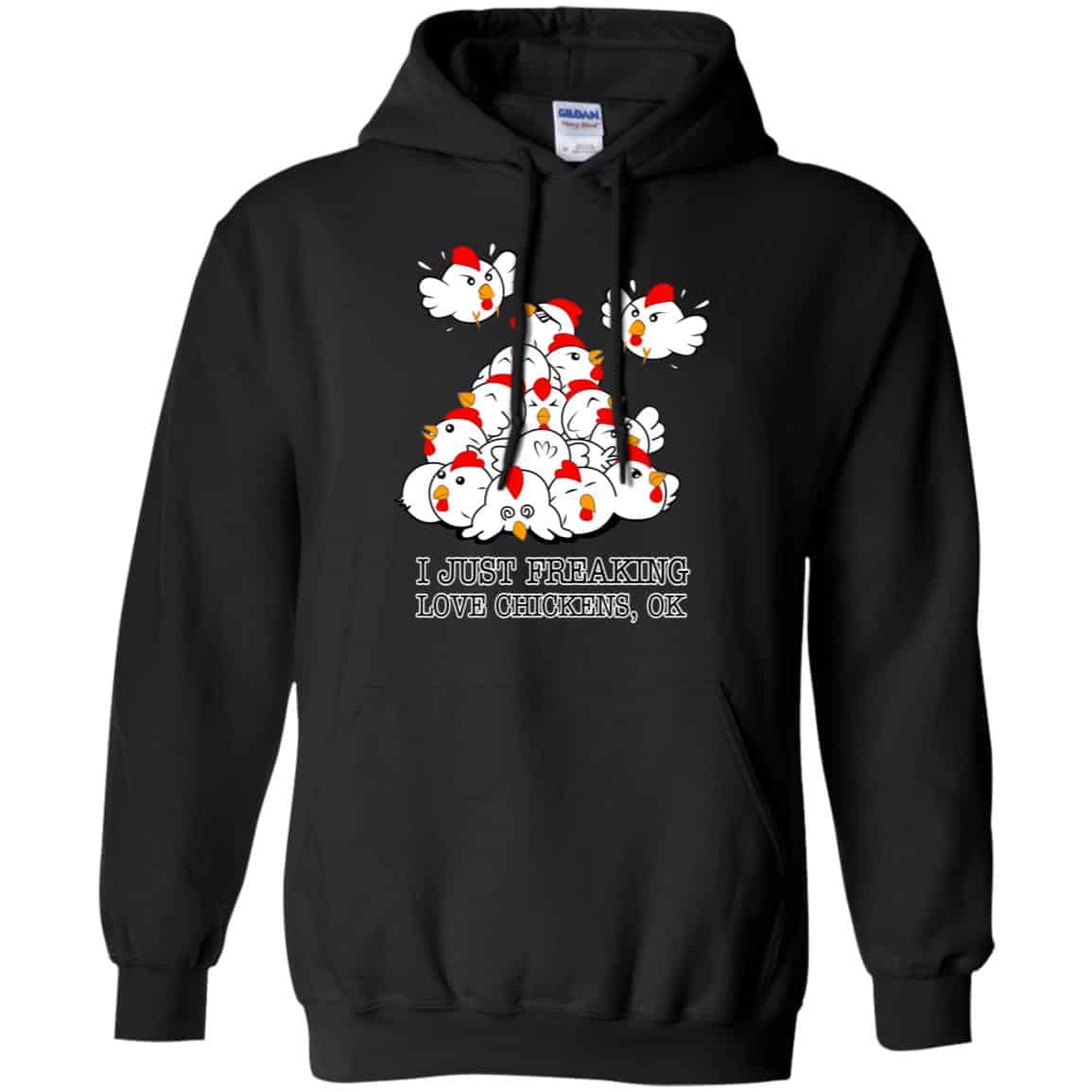 I Just Freaking Love Chickens, Ok Shirt, Hoodie, Tank