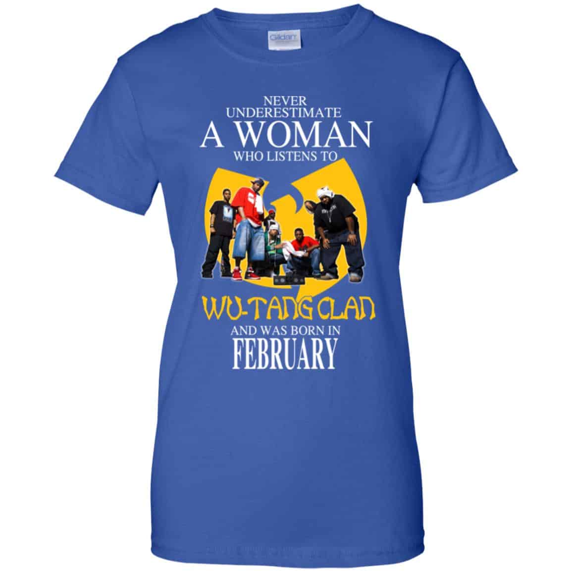 A Woman Who Listens To Wu-Tang Clan And Was Born In February T-Shirts, Hoodie, Tank