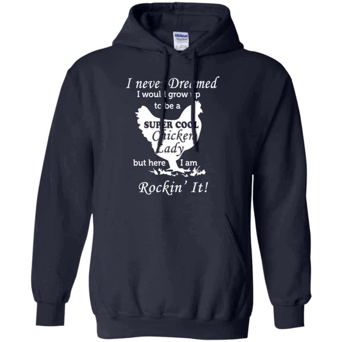 I Never Dreamed I Would Grow Up To Be A Super Cool Chicken Lady Shirt, Hoodie, Tank