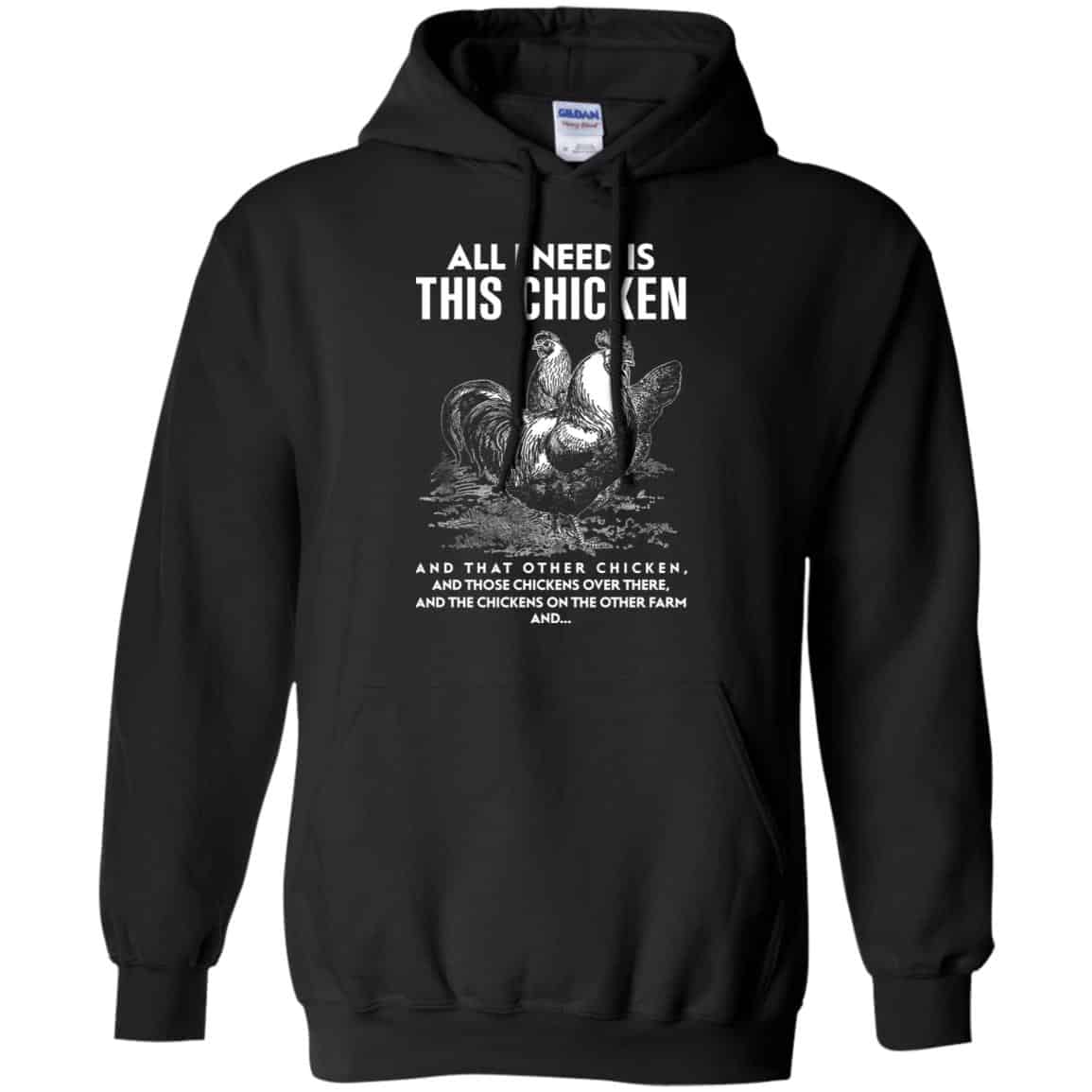 All I Need Is This Chicken And That Other Chicken Shirt, Hoodie, Tank