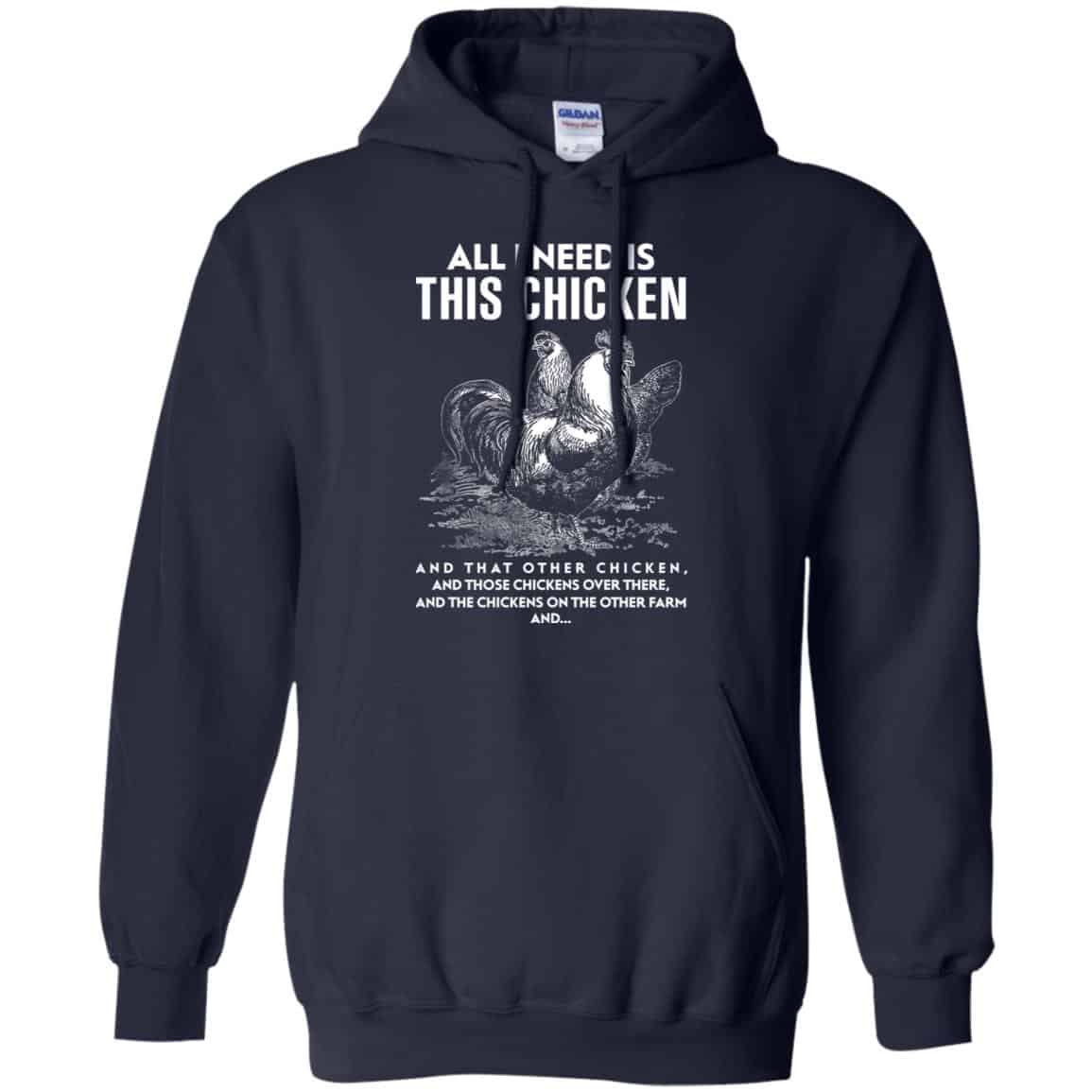 All I Need Is This Chicken And That Other Chicken Shirt, Hoodie, Tank