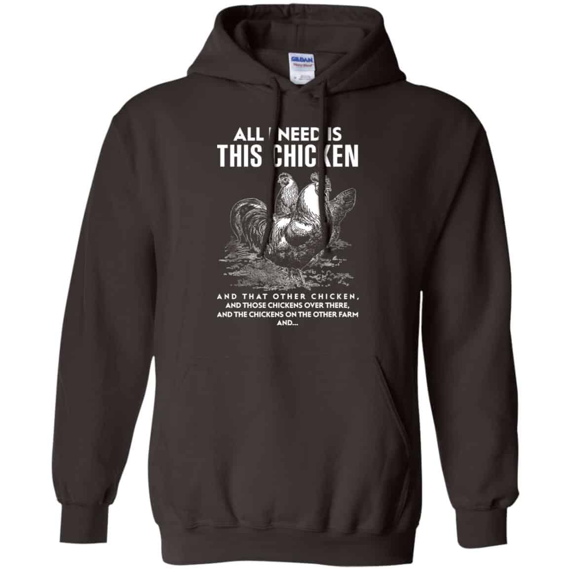 All I Need Is This Chicken And That Other Chicken Shirt, Hoodie, Tank