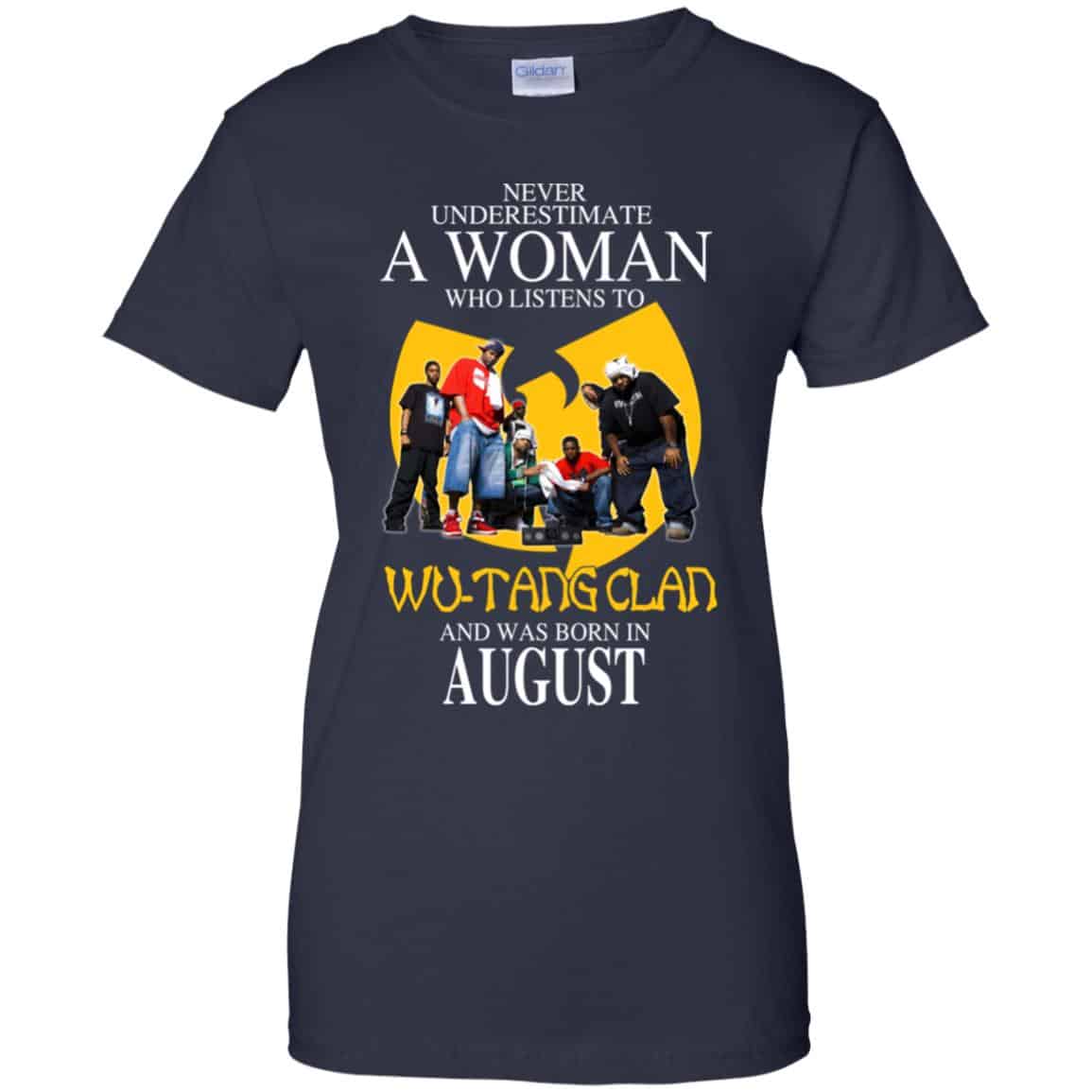 A Woman Who Listens To Wu-Tang Clan And Was Born In August T-Shirts, Hoodie, Tank