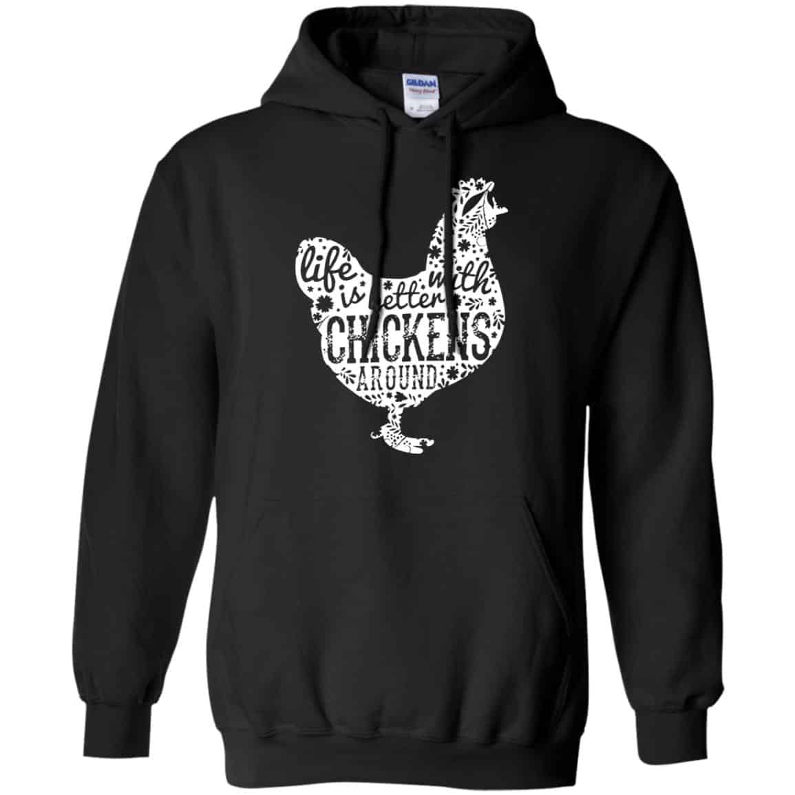 Life Is Better With Chickens Around Shirt, Hoodie, Tank