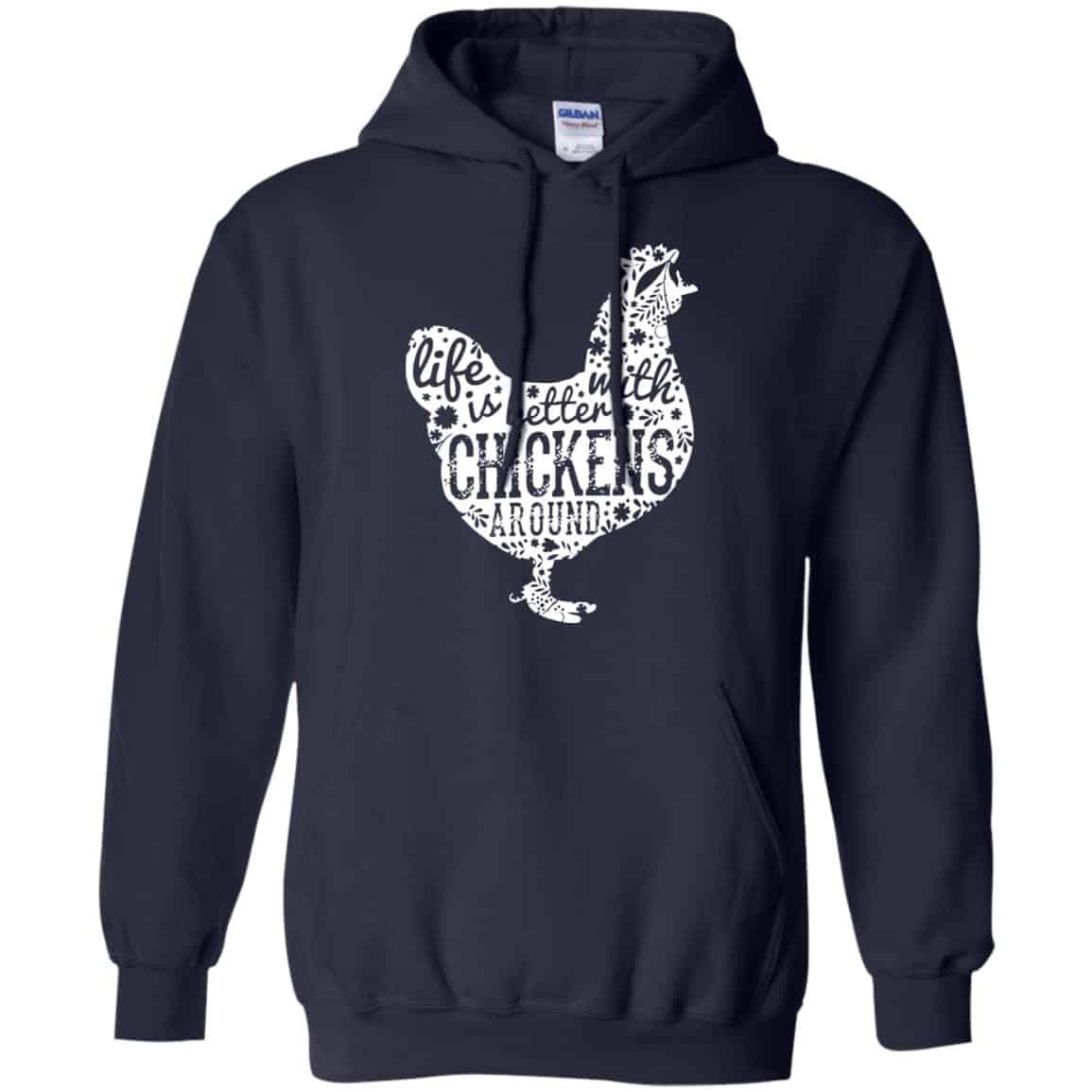Life Is Better With Chickens Around Shirt, Hoodie, Tank