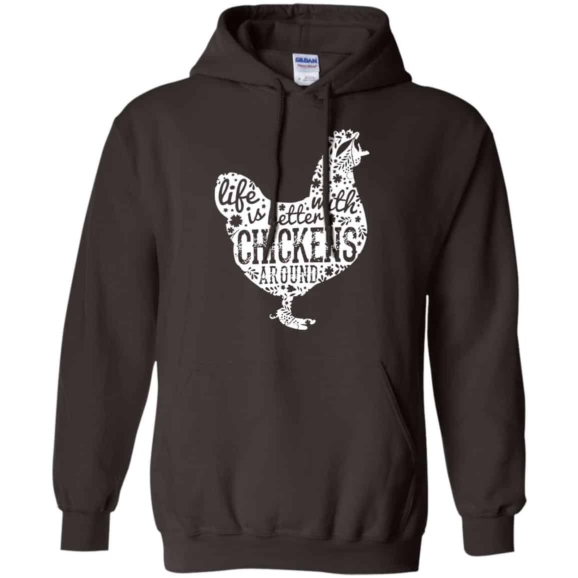 Life Is Better With Chickens Around Shirt, Hoodie, Tank
