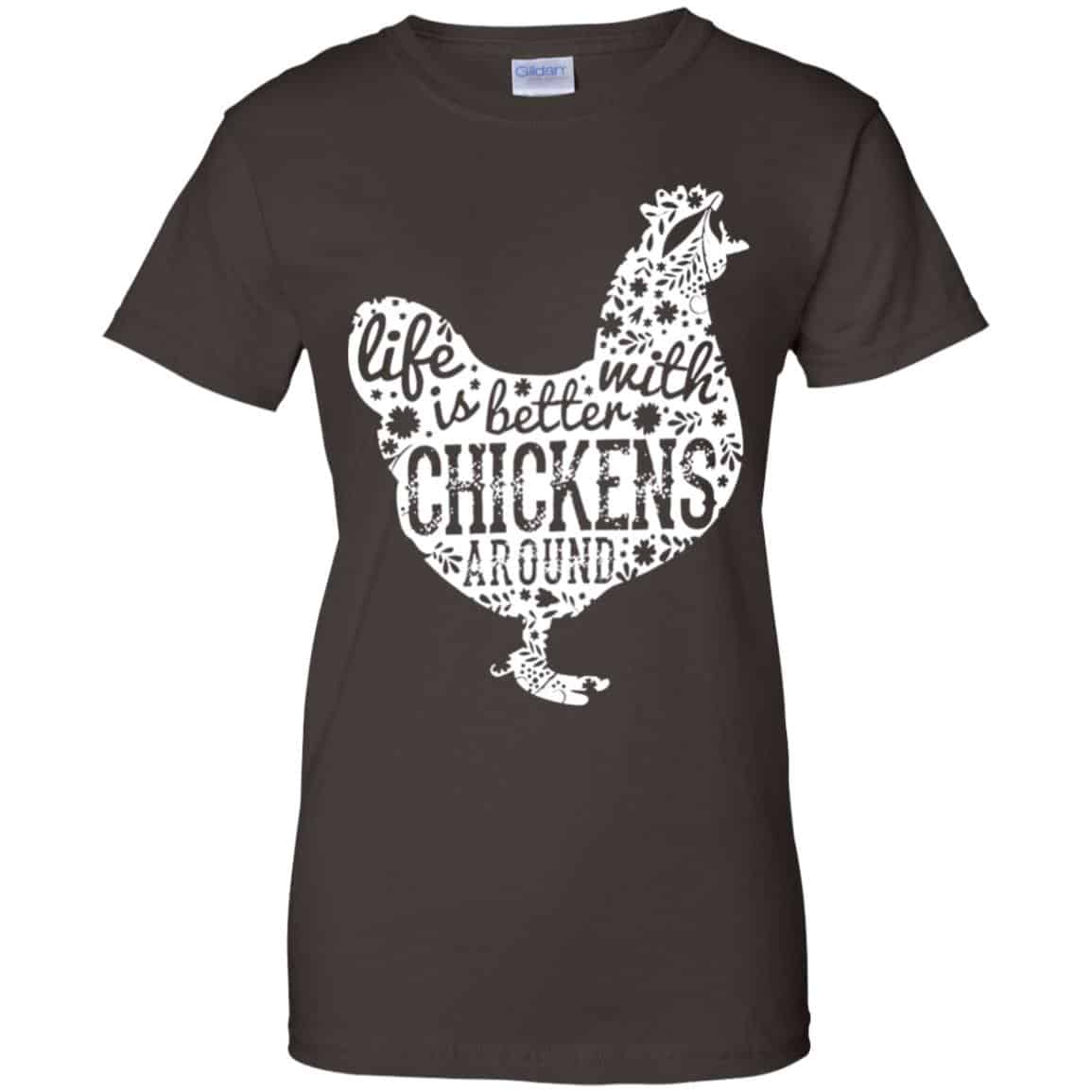 Life Is Better With Chickens Around Shirt, Hoodie, Tank
