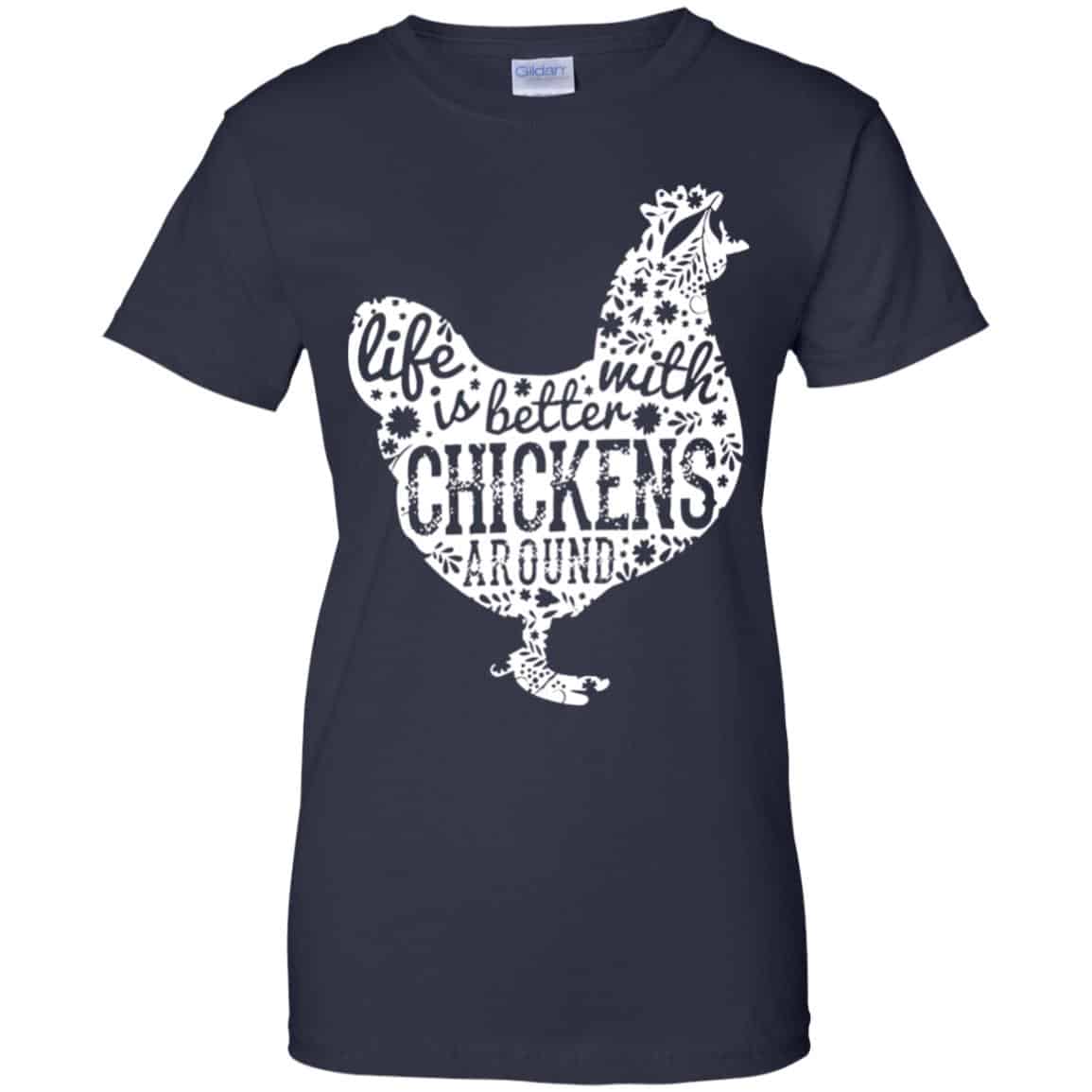 Life Is Better With Chickens Around Shirt, Hoodie, Tank