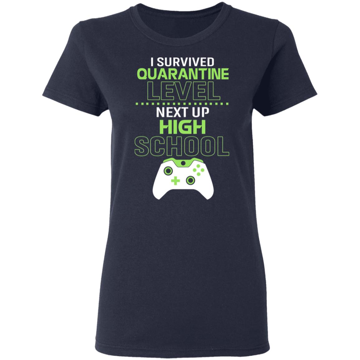 I Survived Quarantine Level Next Up High School Shirt, Hoodie, Tank
