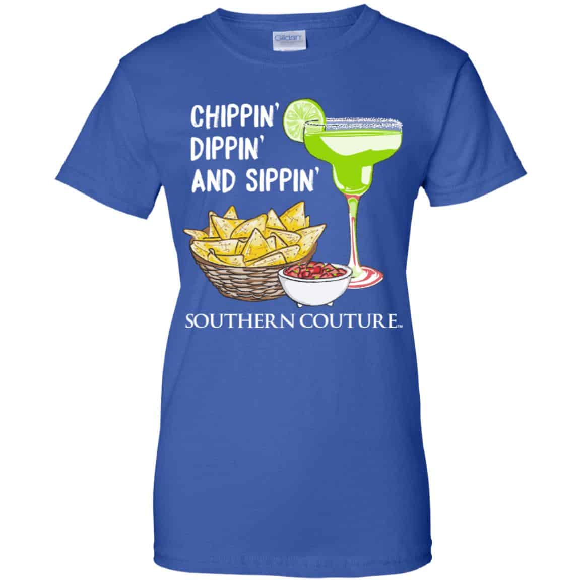 Chippin’ Dippin’ And Sippin’ Southern Couture Shirt, Hoodie, Tank