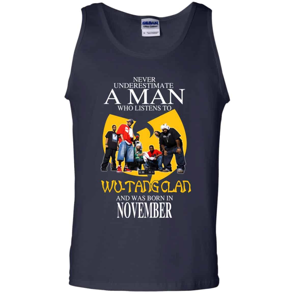 A Man Who Listens To Wu-Tang Clan And Was Born In November T-Shirts, Hoodie, Tank