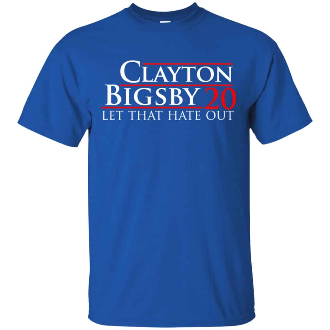 Clayton Bigsby 2020 Let That Hate Out Shirt, Hoodie, Tank