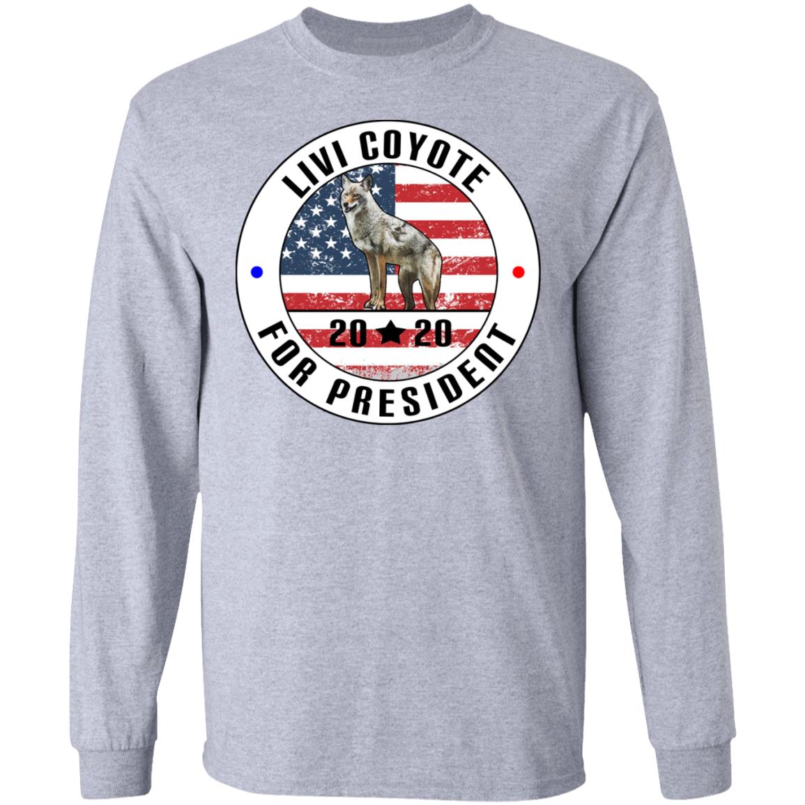 Livi Coyote For President 2020 Shirt, Hoodie, Tank