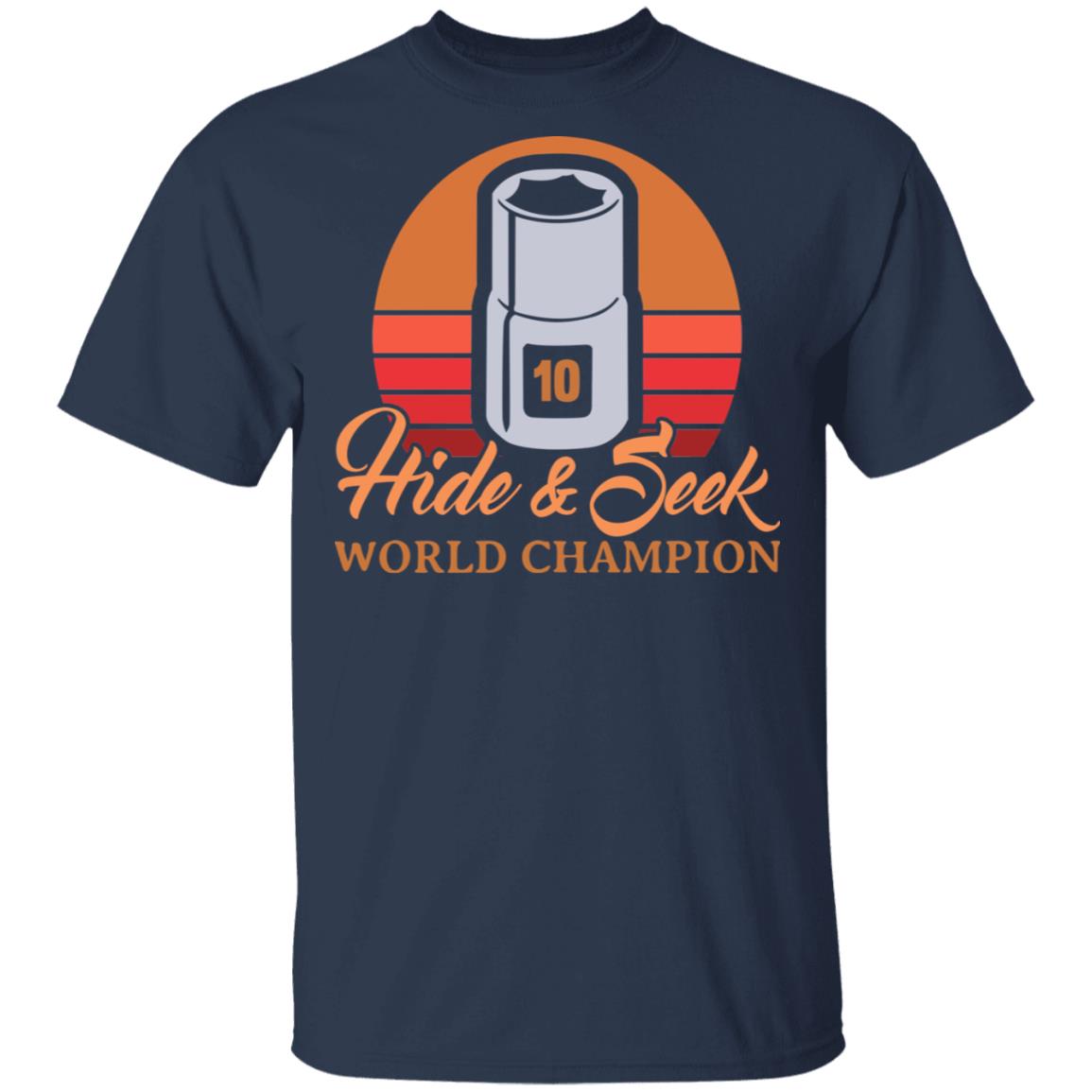 Hide & Seek World Champion Shirt, Hoodie, Tank