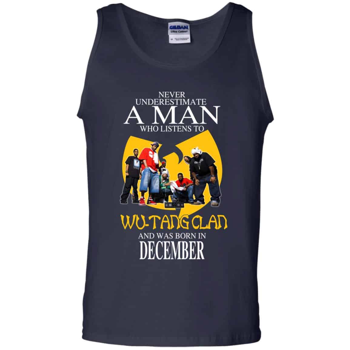 A Man Who Listens To Wu-Tang Clan And Was Born In December T-Shirts, Hoodie, Tank