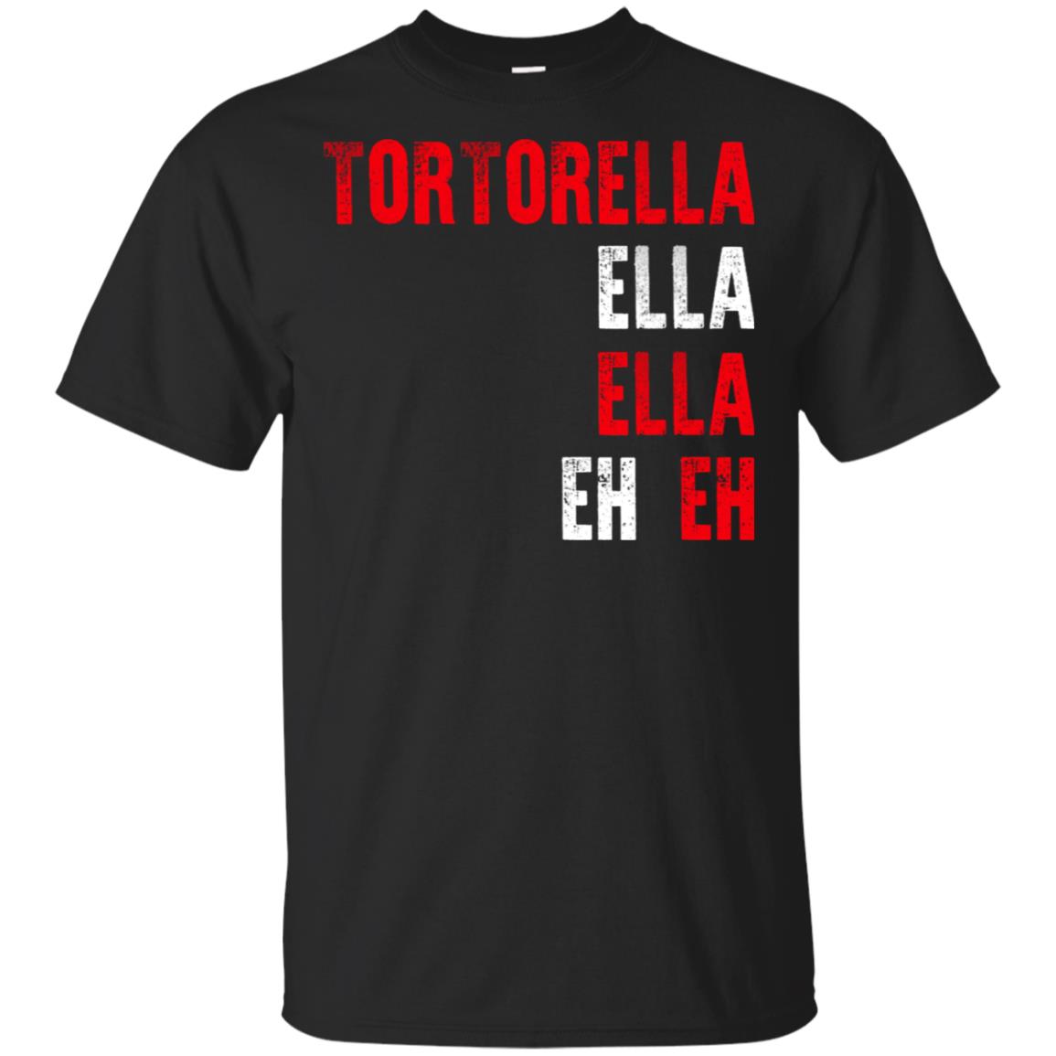 Tortorella Ella Ella Eh Eh T-Shirts, Hoodie, Tank