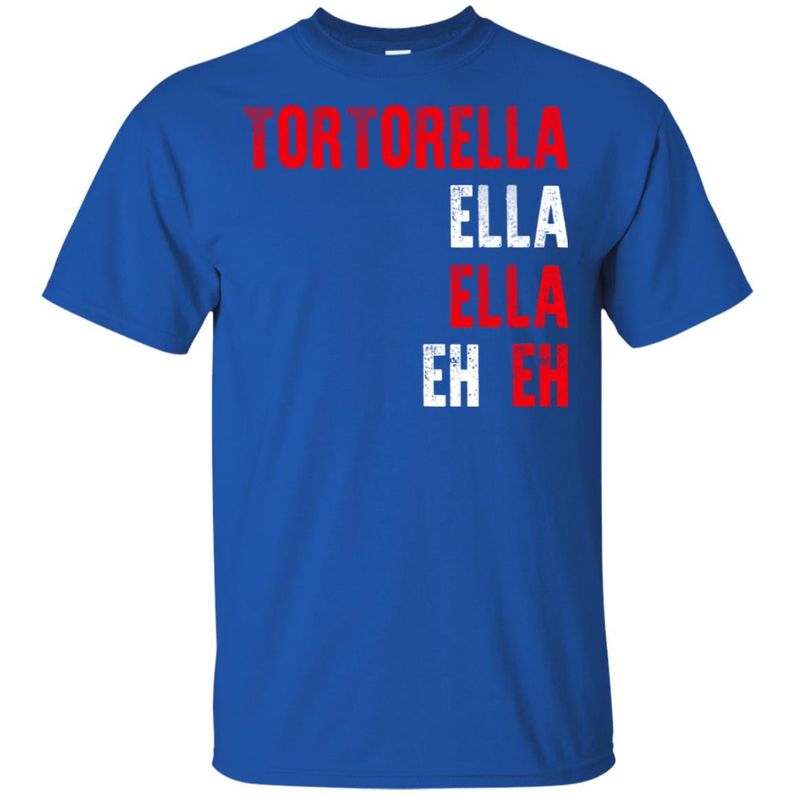 Tortorella Ella Ella Eh Eh T-Shirts, Hoodie, Tank