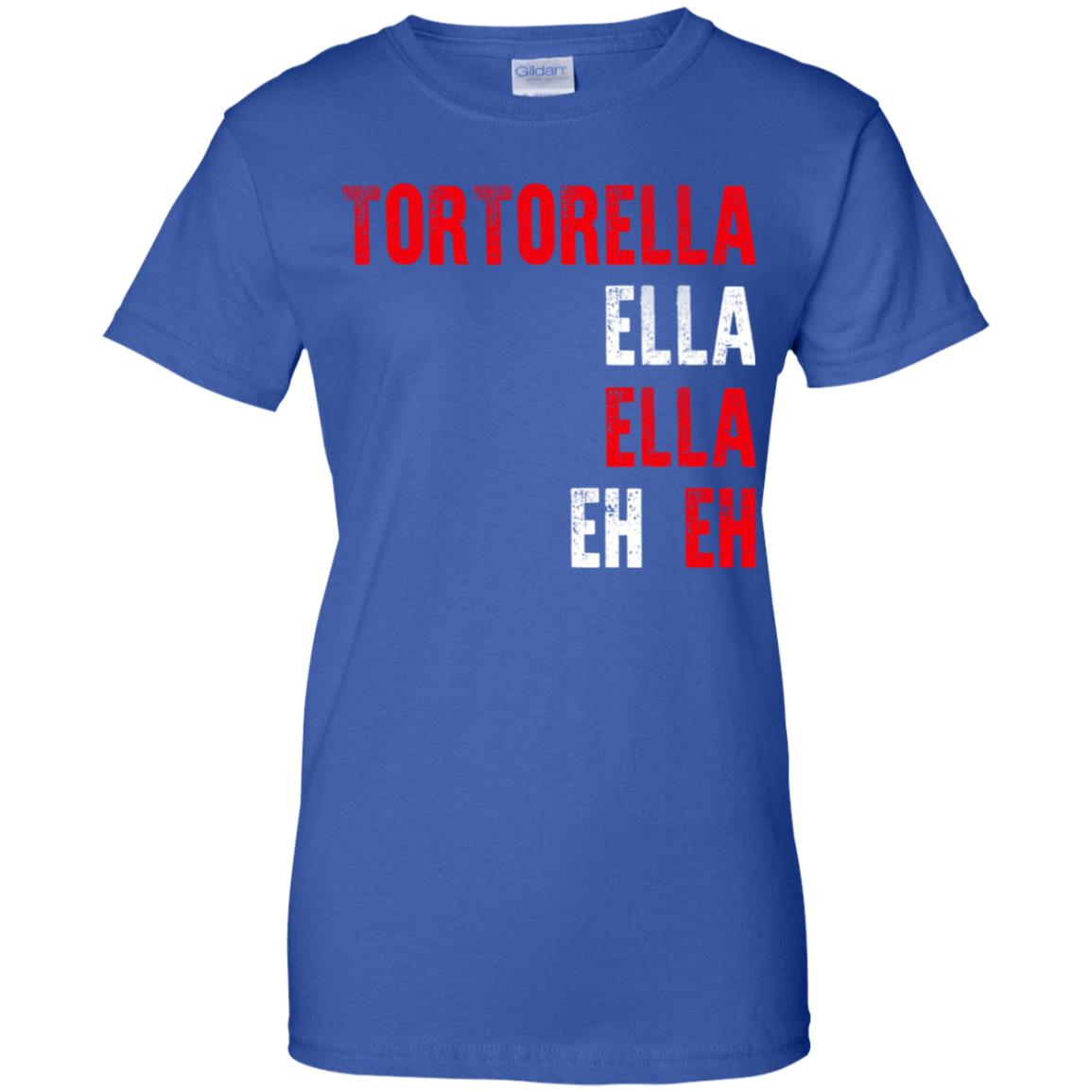 Tortorella Ella Ella Eh Eh T-Shirts, Hoodie, Tank