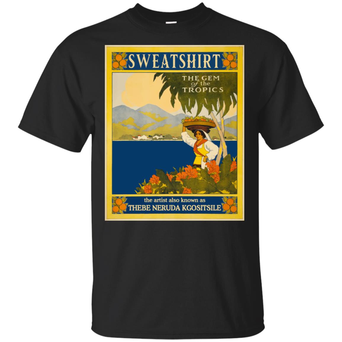 Sweatshirt The Gem Of The Tropics T-Shirts, Hoodie, Tank
