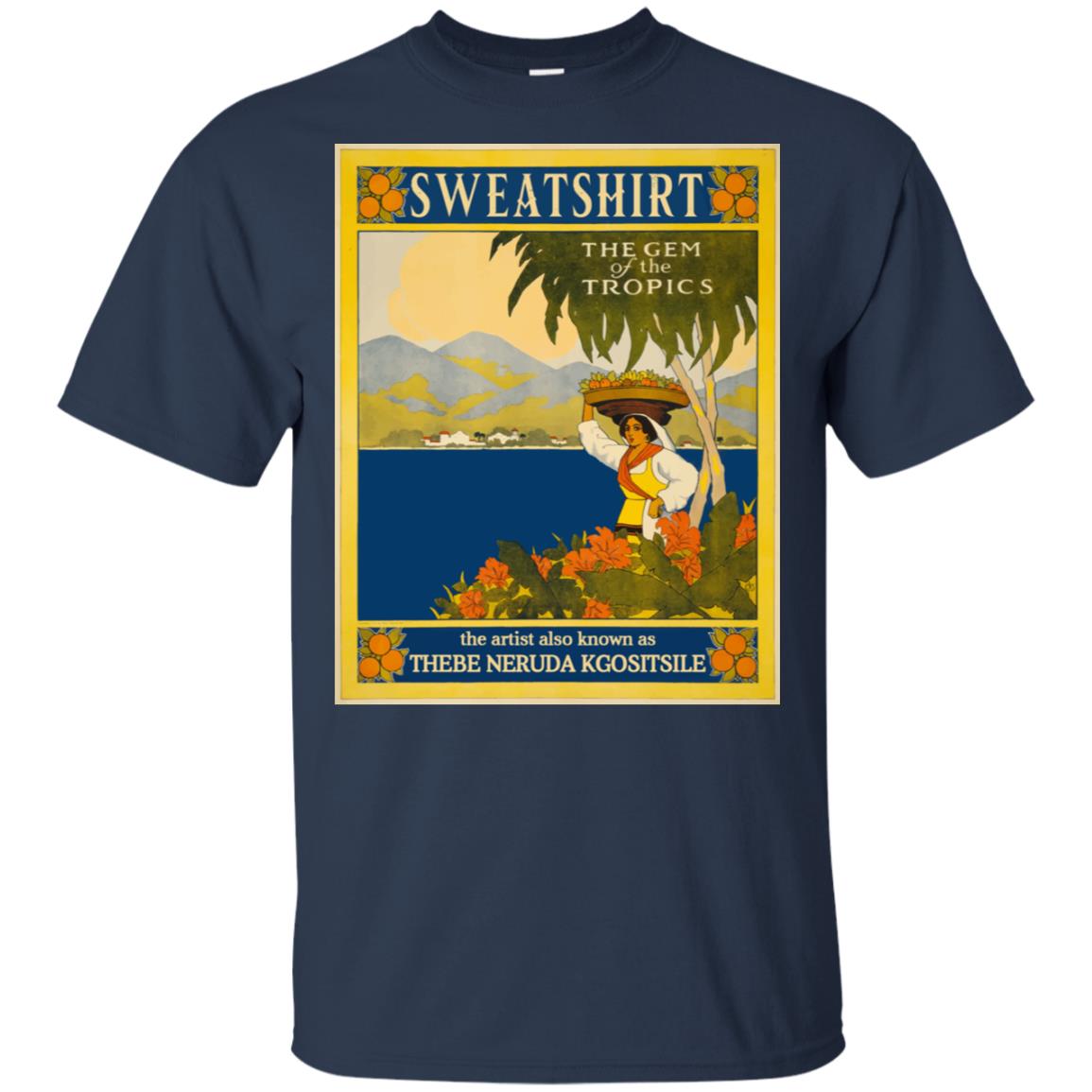 Sweatshirt The Gem Of The Tropics T-Shirts, Hoodie, Tank