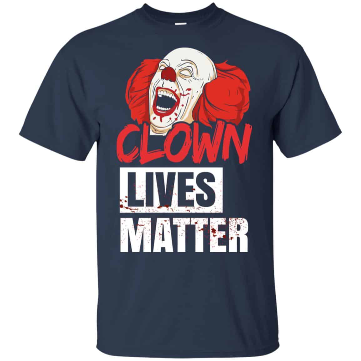 Clown Lives Matter Shirt, Hoodie, Tank