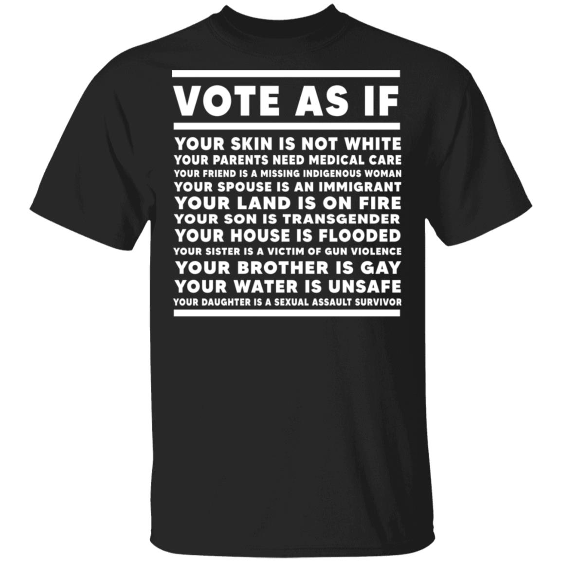 Vote As If Your Skin Is Not White Shirt, Hoodie, Tank