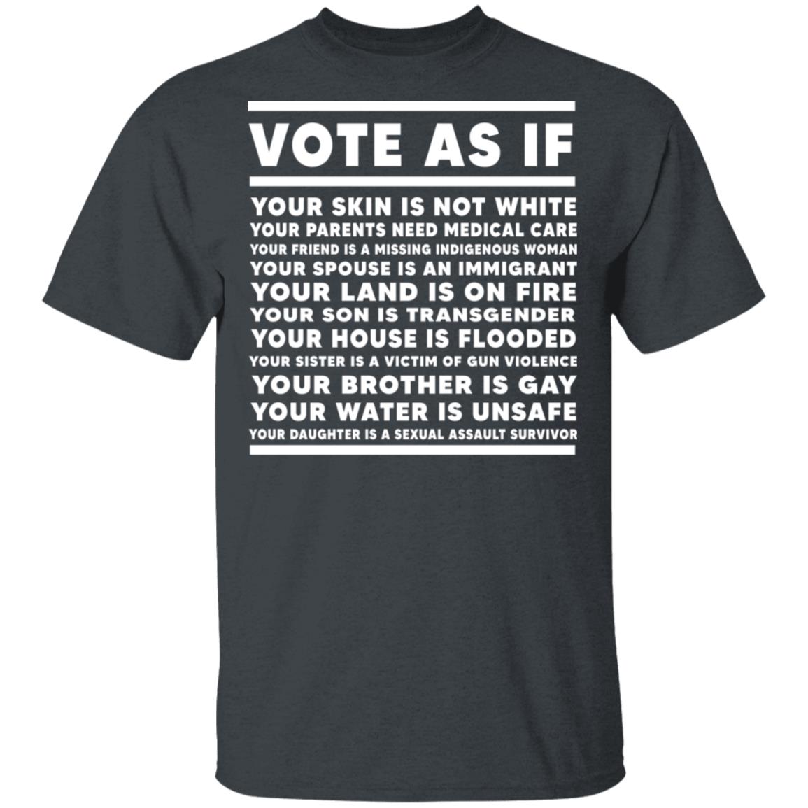 Vote As If Your Skin Is Not White Shirt, Hoodie, Tank