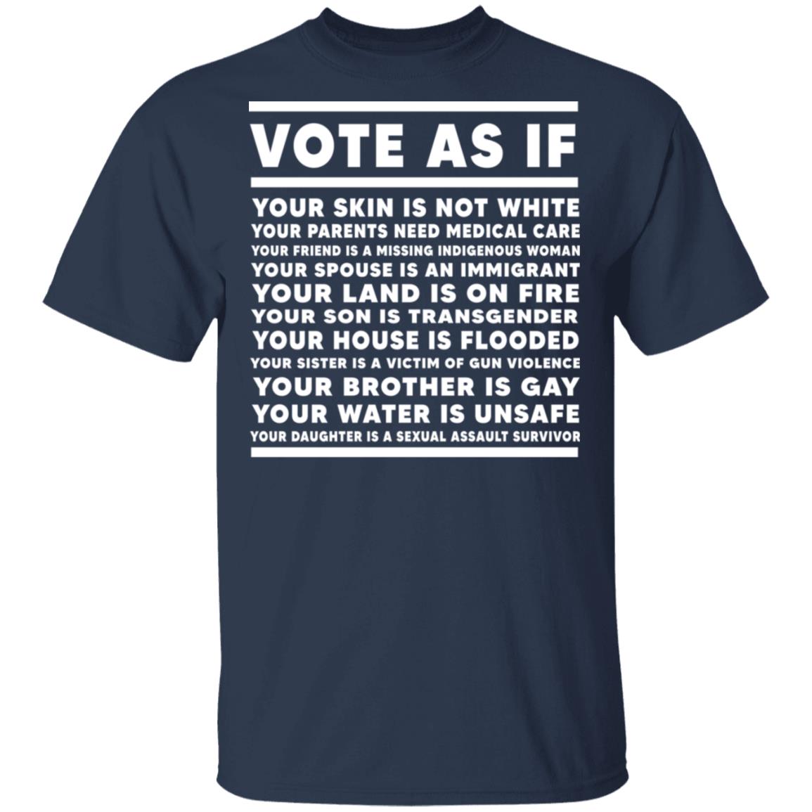 Vote As If Your Skin Is Not White Shirt, Hoodie, Tank