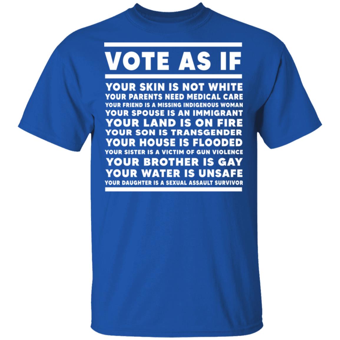 Vote As If Your Skin Is Not White Shirt, Hoodie, Tank