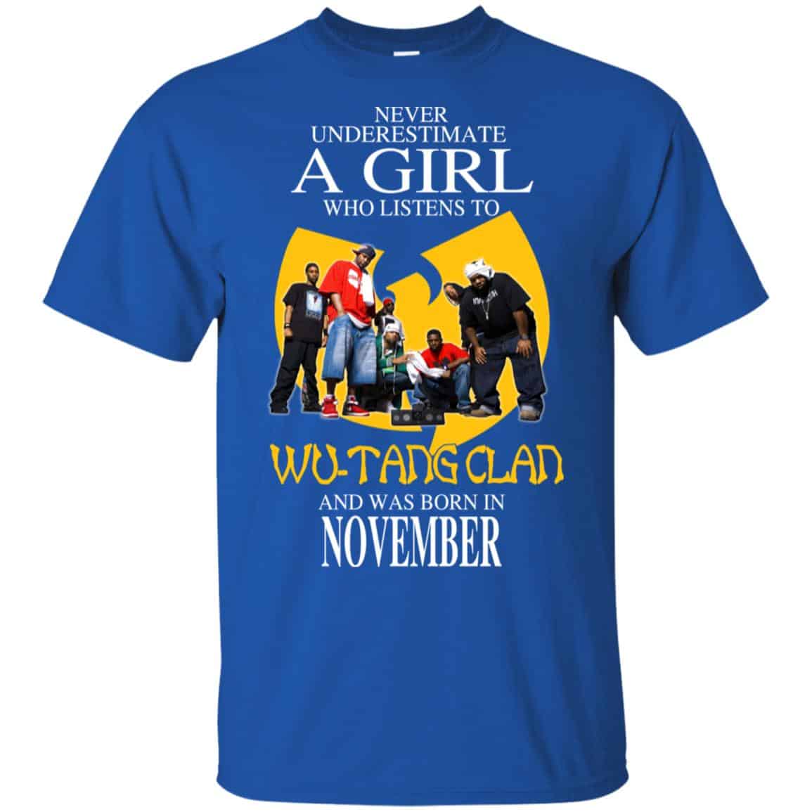 A Girl Who Listens To Wu-Tang Clan And Was Born In November T-Shirts, Hoodie, Tank