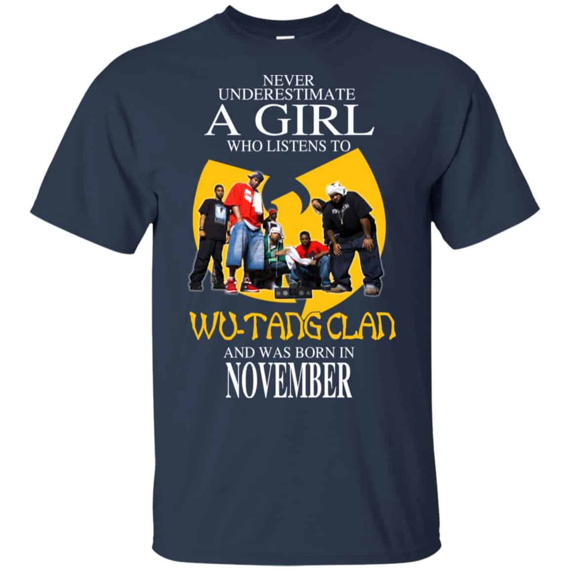 A Girl Who Listens To Wu-Tang Clan And Was Born In November T-Shirts, Hoodie, Tank