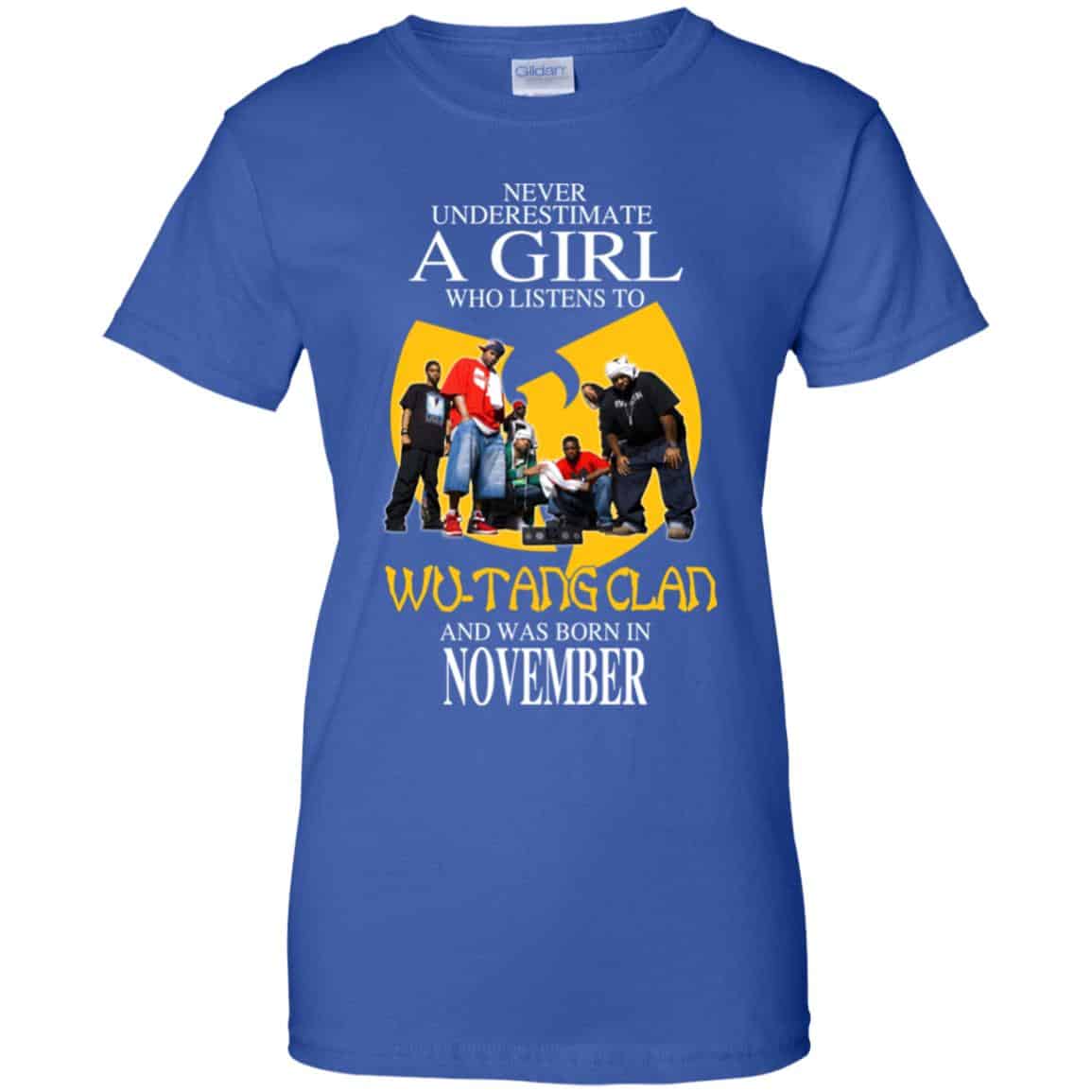 A Girl Who Listens To Wu-Tang Clan And Was Born In November T-Shirts, Hoodie, Tank