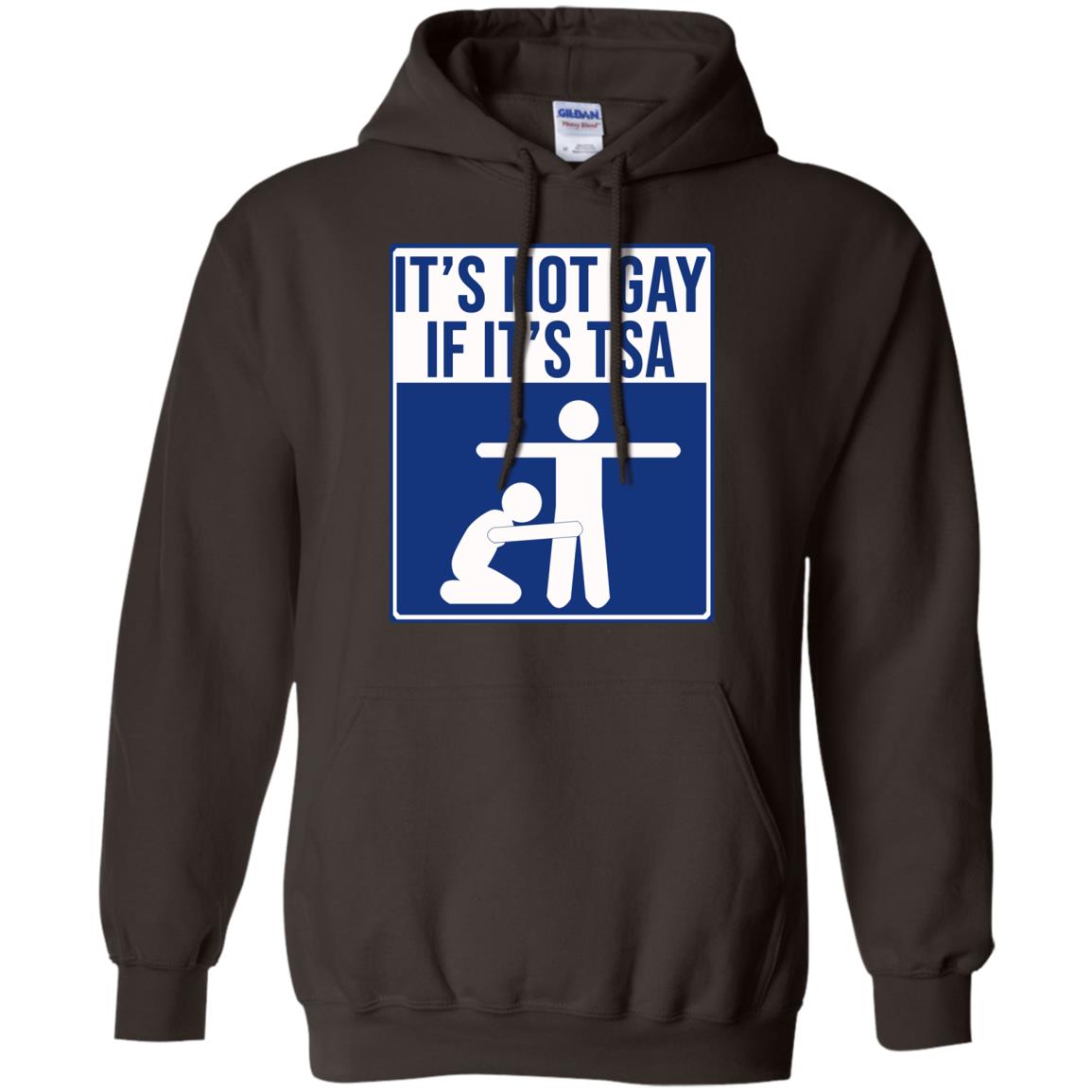 It’s Not Gay If It’s TSA T-Shirts, Hoodie, Tank
