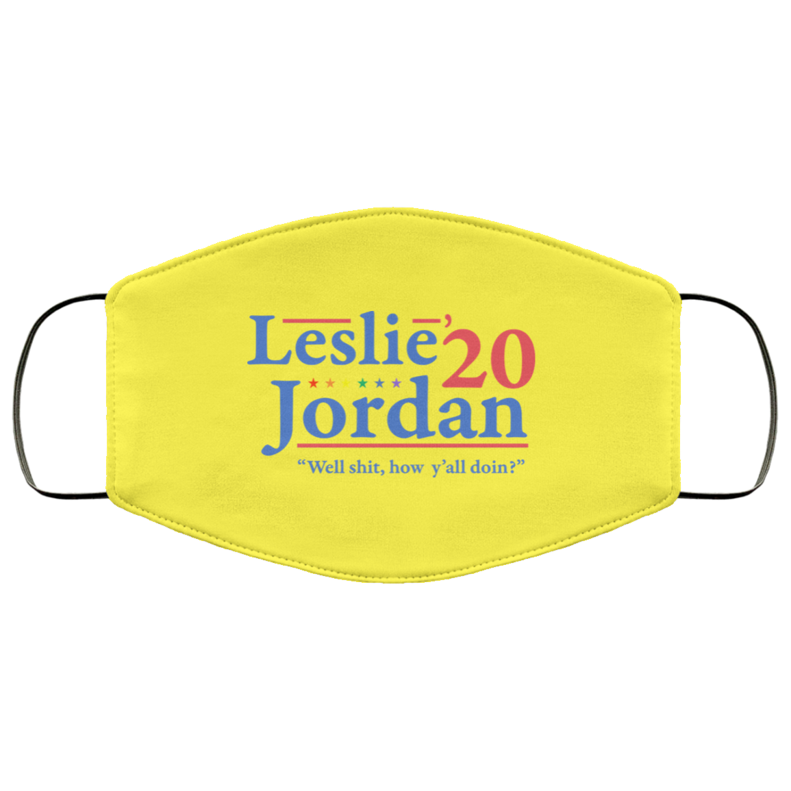 Leslie Jordan 2020 Well Shit How Y’all Doin Face Mask