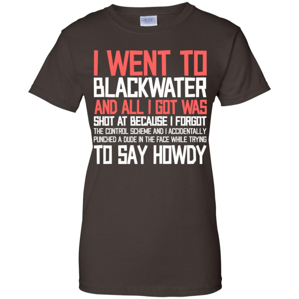 I Went To Blackwater T-Shirts, Hoodie, Tank