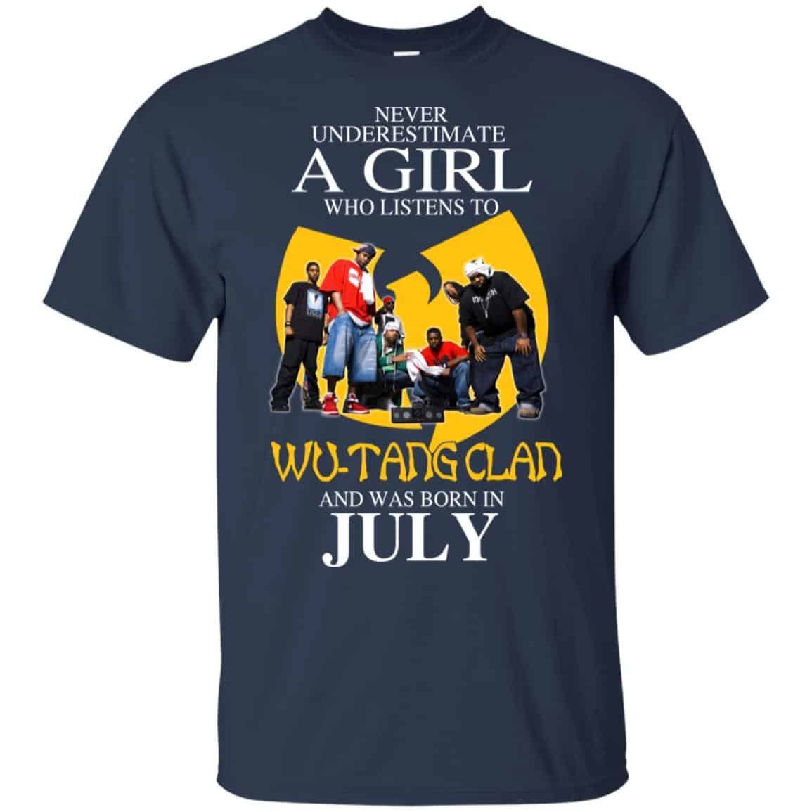 A Girl Who Listens To Wu-Tang Clan And Was Born In July T-Shirts, Hoodie, Tank
