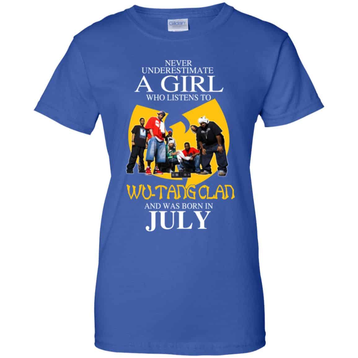 A Girl Who Listens To Wu-Tang Clan And Was Born In July T-Shirts, Hoodie, Tank