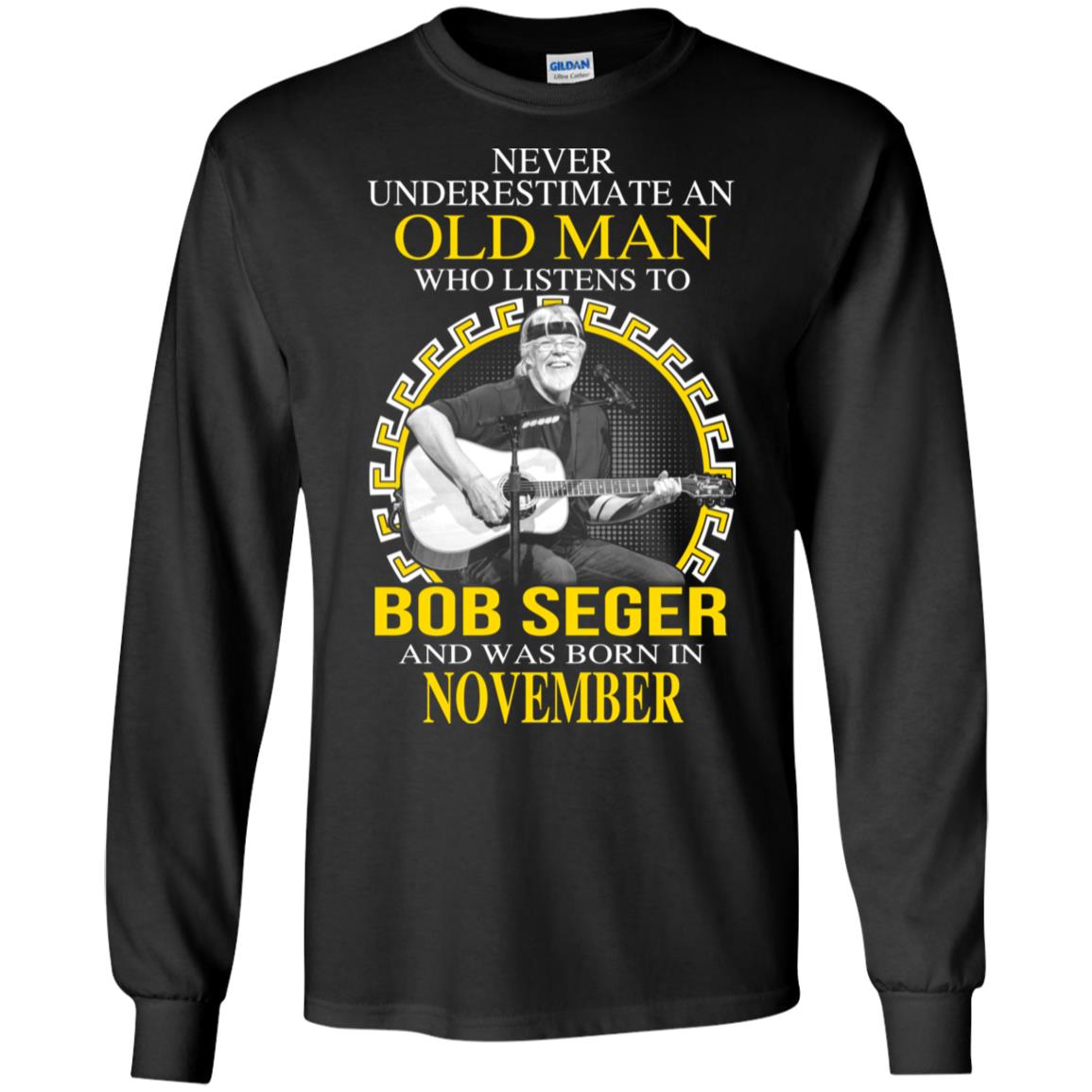 An Old Man Who Listens To Bob Seger And Was Born In November T-Shirts, Hoodie, Tank