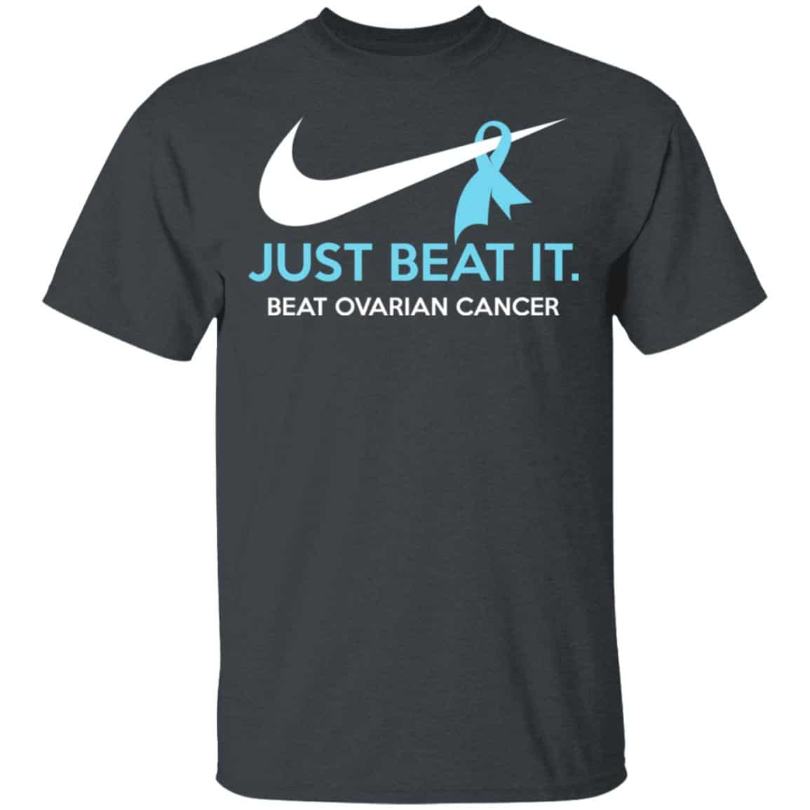 Just Beat It – Beat Ovarian Cancer Gift Shirt, Hoodie, Tank
