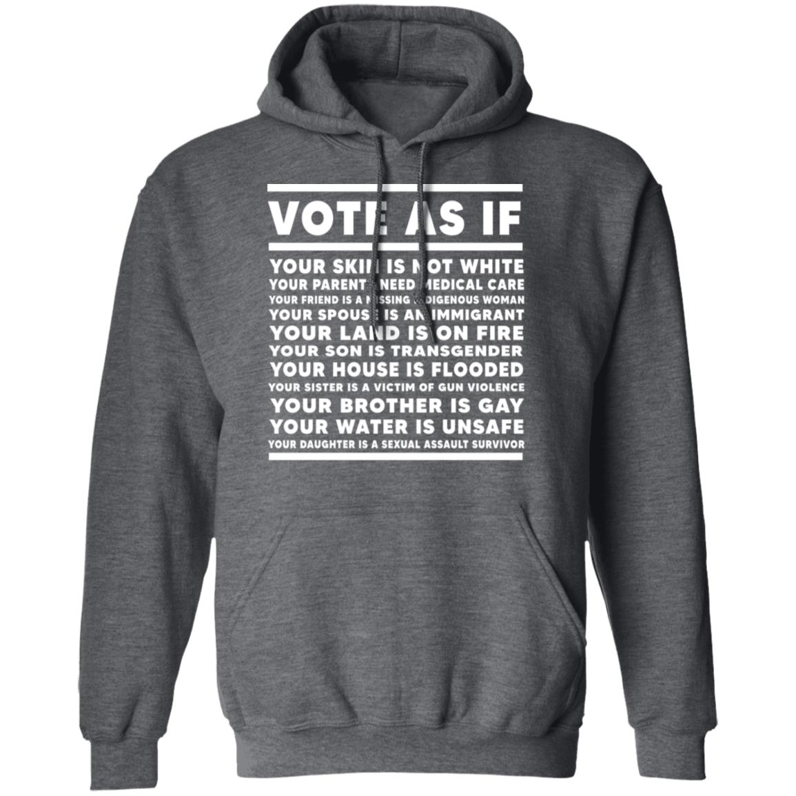 Vote As If Your Skin Is Not White Shirt, Hoodie, Tank