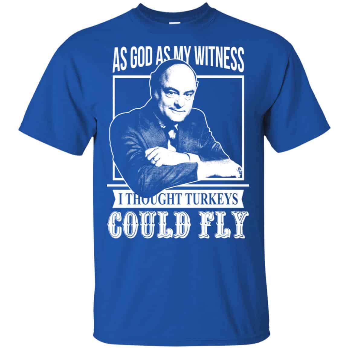 As God As My Witness I Thought Turkeys Could Fly Shirt, Hoodie, Tank