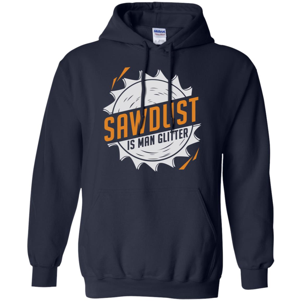 Sawdust Is Man Glitter T-Shirts, Hoodie, Tank