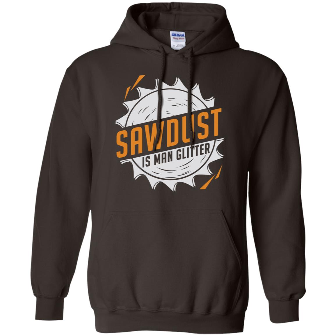 Sawdust Is Man Glitter T-Shirts, Hoodie, Tank
