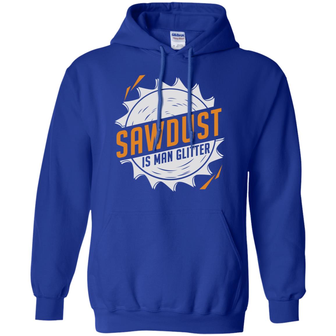 Sawdust Is Man Glitter T-Shirts, Hoodie, Tank