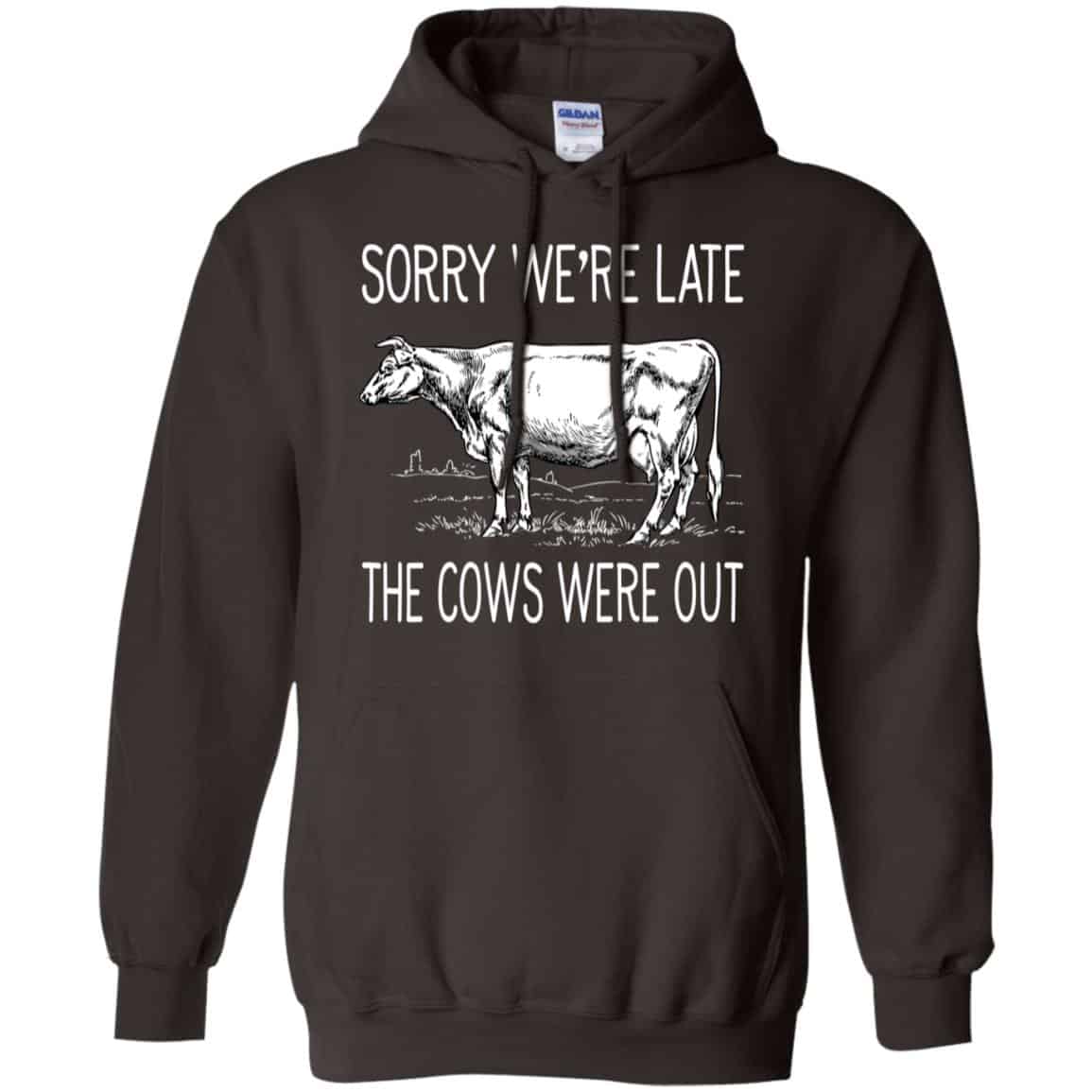 Sorry We’re Late The Cows Were Out Shirt, Hoodie, Tank