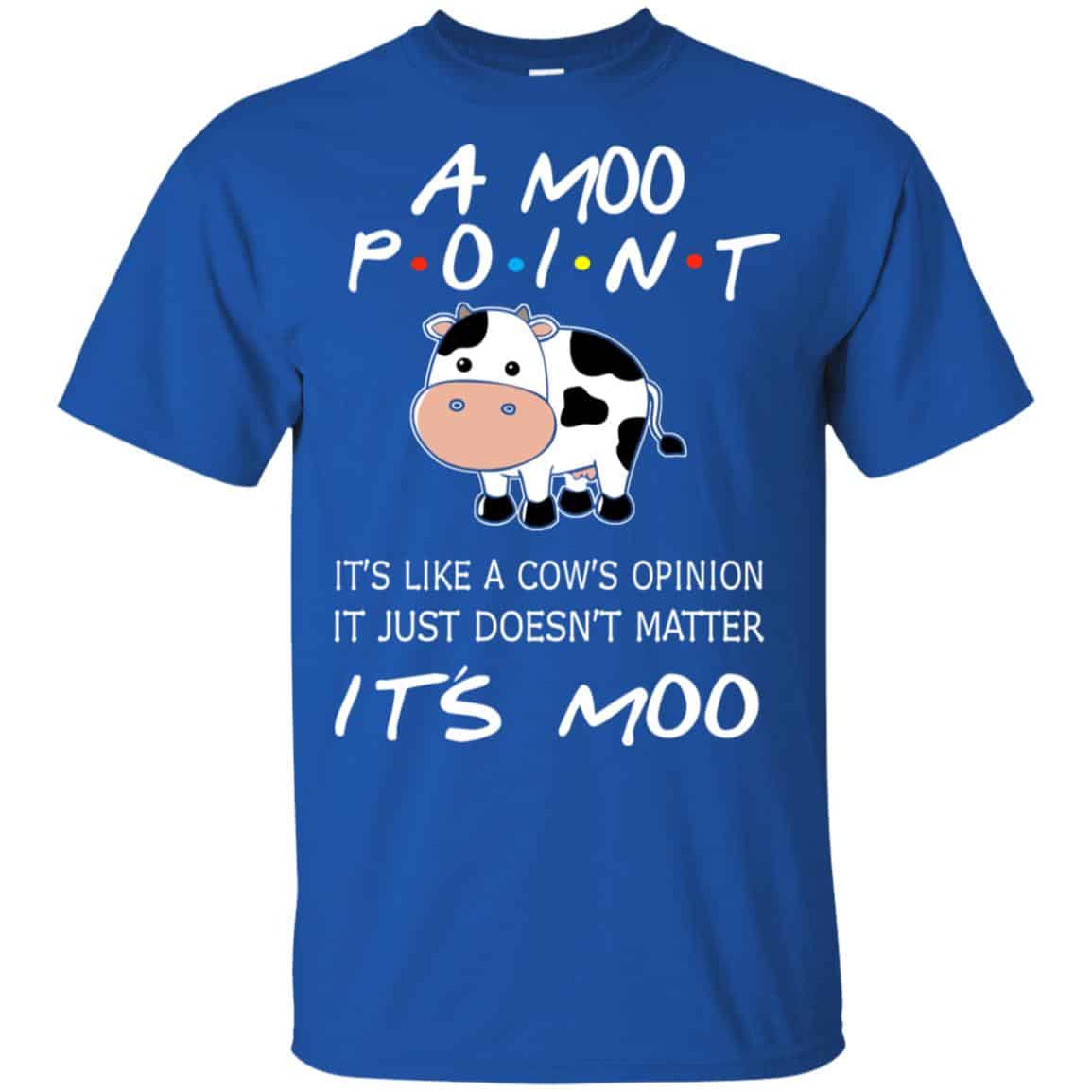 A Moo Point It’s Moo – Friends Shirt, Hoodie, Tank