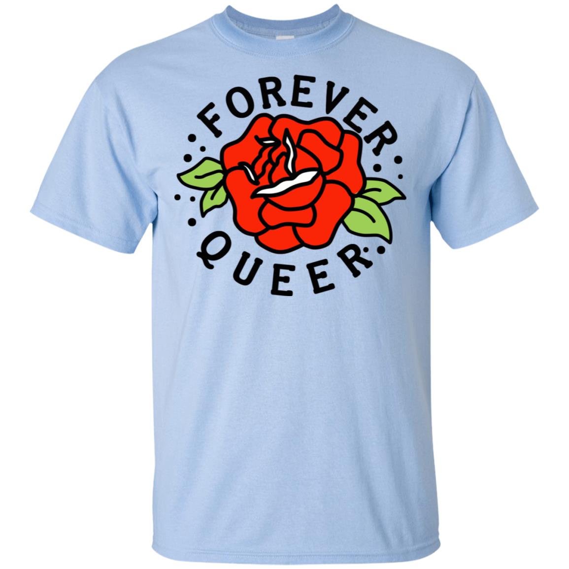 Forever Queer Rose T-Shirts, Hoodie, Tank