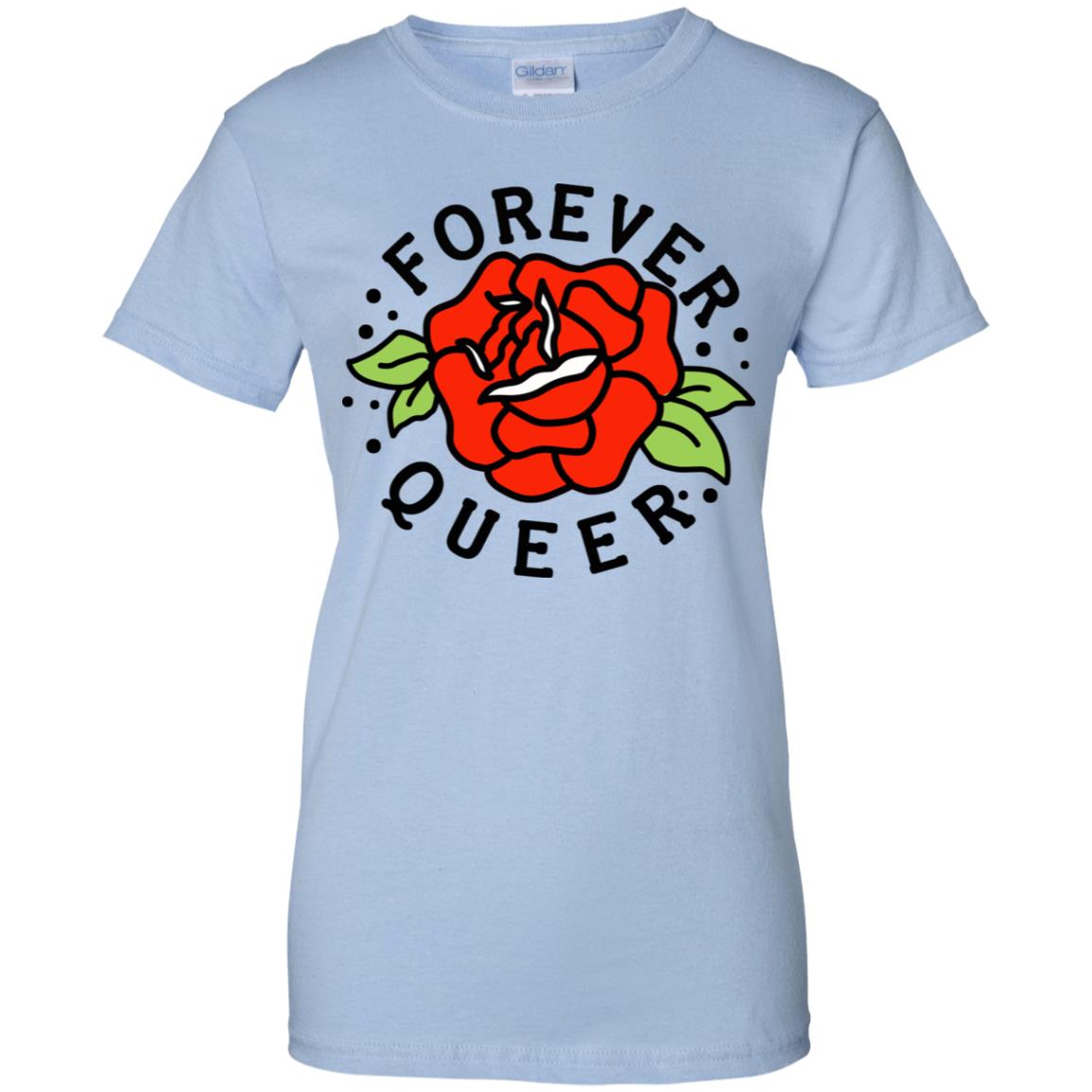 Forever Queer Rose T-Shirts, Hoodie, Tank